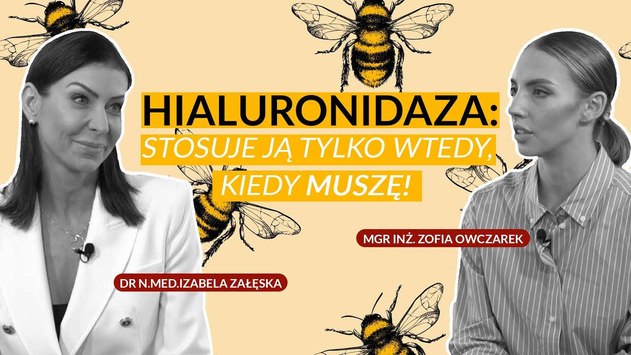 Hialuronidaza - stosuje ją tylko wtedy, kiedy muszę! - Dr n.med. Izabela Załęska