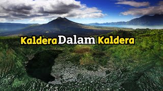 Dua Kaldera Dalam Satu Gunung Api - Kaldera Gunung Batur | Episode-21 | #CeritaBumi