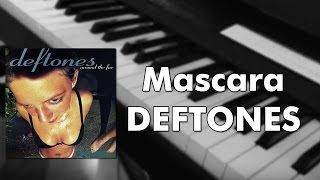 Deftones - Mascara (piano cover)