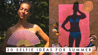 30 CREATIVE SELFIE IDEAS FOR SUMMER (photo ideas & inspo)