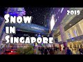 Snow in Singapore? Christmas in Singapore 2019