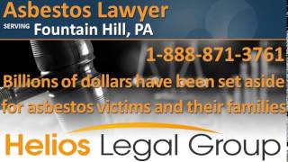 Fountain Hill Asbestos Lawyer & Attorney - Pennsylvania