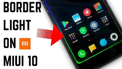 How To Enable Borderlight On Miui 10 | MIUI 10 New Feature