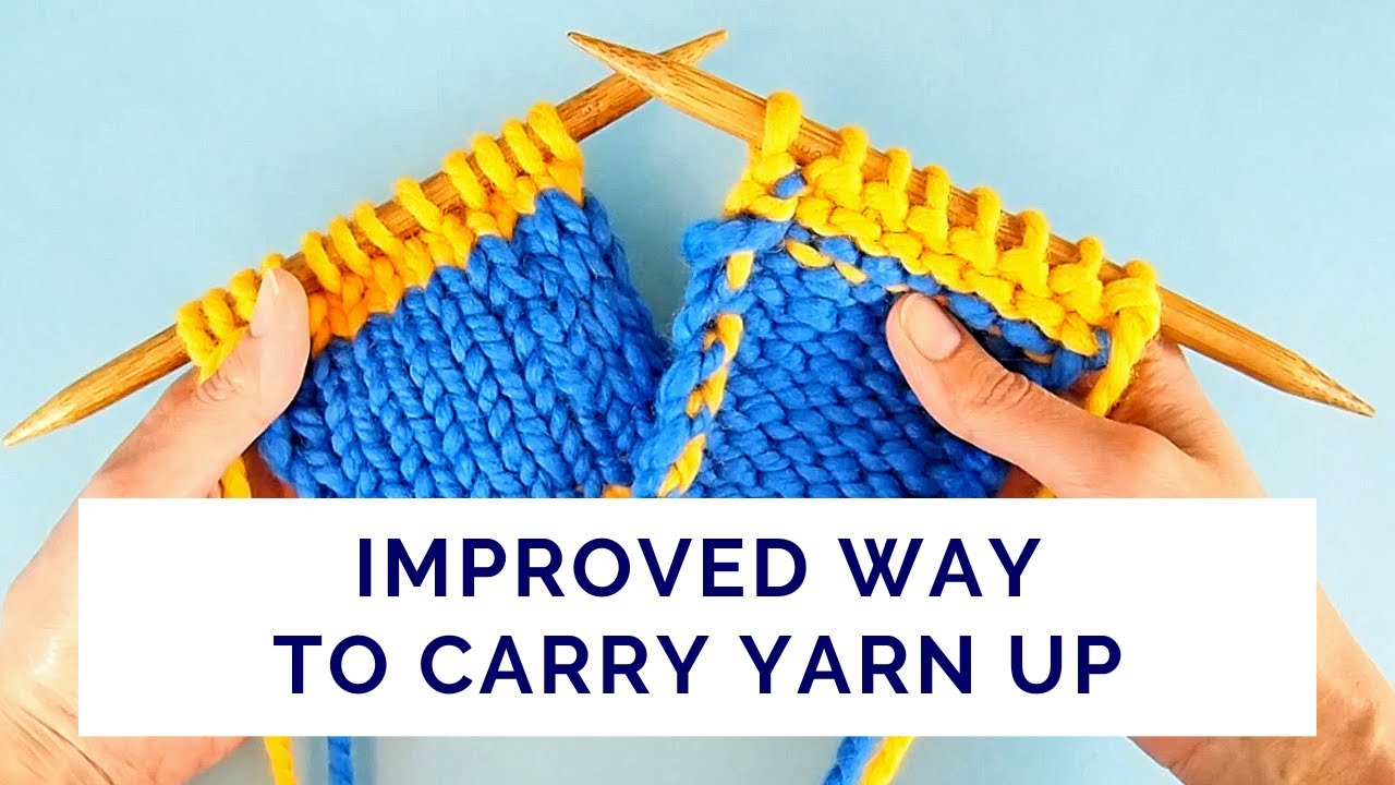 Improved Way to Carry Yarn Up When Knitting Back and Forth YouTube
