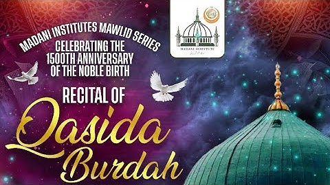 Qasida Burdah Recital | Mawlana Shabbir Sialvi & Mawlana Habib Ur Rahman Sialvi | Madani Institute