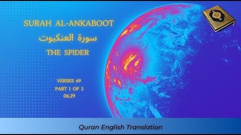 029 Surah Al Ankaboot سورة العنكبوت The Spider Part 1 Quran English Translation