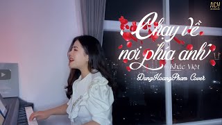 CHẠY VỀ NƠI PHÍA ANH - Khắc Việt | Dunghoangpham Cover