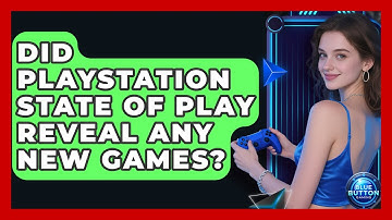 Did PlayStation State Of Play Reveal Any New Games? - Blue Button Gaming