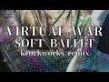 VIRTUAL WAR / SOFT BALLET cover remix