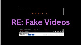 Regarding my last video (Fake Piano Videos)