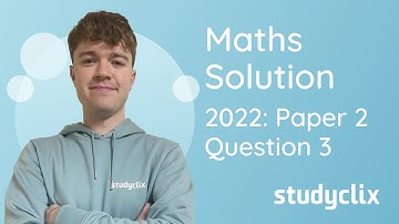 Studyclix: Leaving Cert Higher Level Maths - 2022 Mock P2 (Option B) Q3