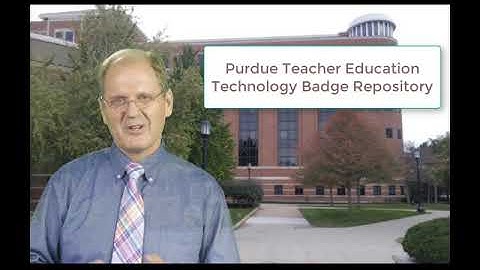 Purdue Teacher Ed Badge Repository Intro