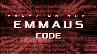 Cracking the Emmaus Code Part 2 ~ John Plumley ~ 3-17-2019