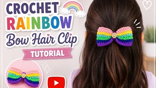 Beautiful Crochet Rainbow 🌈 Bow 🎀Hair Clip Tutorial #viralvideo #Soni'sCraftyCorner #crochetlover