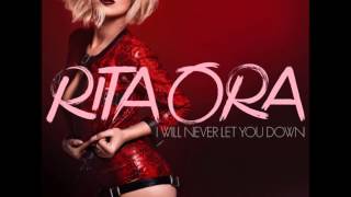 RITA ORA - I Will Never Let You Down [Audio]