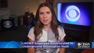 LADWP Employee Electrocuted In Underground Wilmington Vault