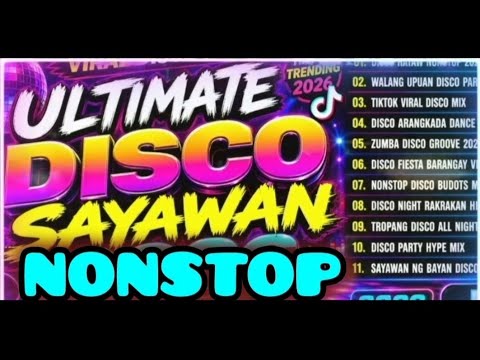 ULTIMATE DISCO SAYAWAN NONSTOP 2026 REMIX #trending #viral #viralvideo