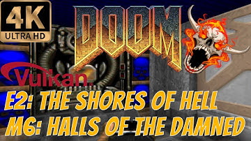 Doom (1993) [4K] - Episode 2: The Shores of Hell, Level 6: Halls of the Damned