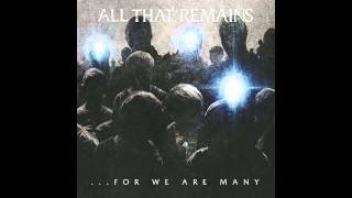 Some of the People, All of the Time - All That Remains