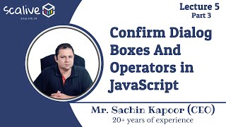 Lecture 5-3 || Confirm Dialog Boxes and Operators in JavaScript - SCALive