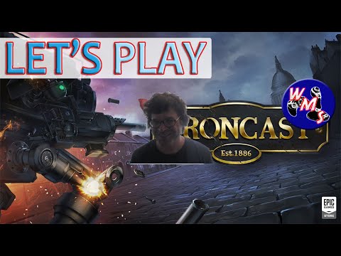 [LETS PLAY] ] - Ironcast - PC - 2015 @wms_gaming