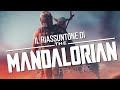 Il RIASSUNTONE SPAZIALE della prima stagione di THE MANDALORIAN