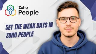 How To Set The Weak Days In Zoho People [2026 Guide]