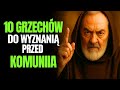 ALERT PADRE PIO: 10 GRZECHÓW, KTÓRE POWINIENEŚ WYZNAĆ PRZED PRZYJĘCIEM KOMUNII ŚWIĘTEJ
