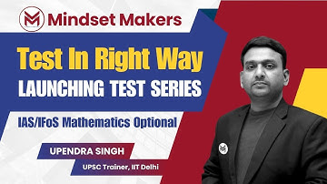 Test Series UPSC IAS IFoS Mathematics Optional  Balanced with GS & Essay : Upendra Sir|Mindsetmakers