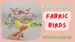 How To Make A Fabric Bird Bird Ornament Tutorial Easy Diy