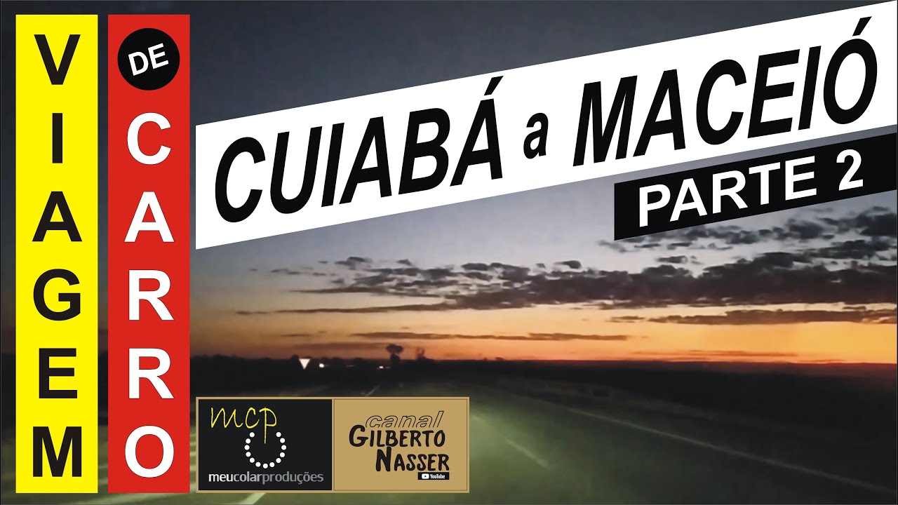 Viagem de carro l Cuiabá a Maceió - Parte 2 (Trecho Goiânia - Santa Maria da Vitória)