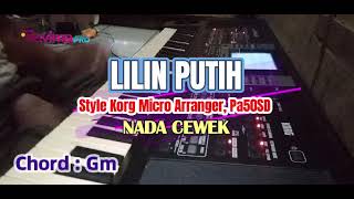 LILIN PUTIH | Karaoke Nada Cewek | Style Korg Micro Arranger PA50SD #dangdutlawas #karaoke