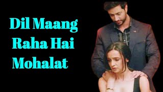 Dil Maang Raha Hai Ghost Yasser Desai Sanaya Irani, Shivam B Sanjeev - Darshan