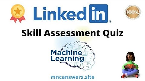 Machine Learning LinkedIn skill Assessment Answers 2022 - LinkedIn Machine Learning Skill Quiz 2022