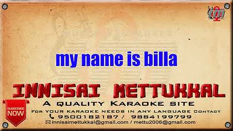 my name is billa | Tamil Karaoke | Tamil Songs | Innisai Mettukkal