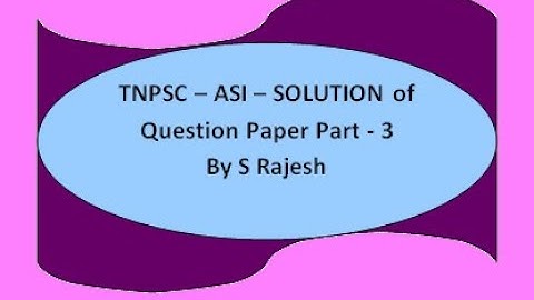 TNPSC - ASI - Solution of Question Paper Part 3