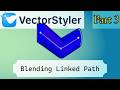 VectorStyler | Blending | Linked Paths | Blending Introduction (Part 3) | Shape-Driven Blending