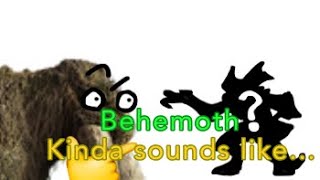 Behemoth kinda sound like...