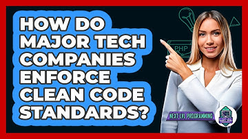 How Do Major Tech Companies Enforce Clean Code Standards? - Next LVL Programming