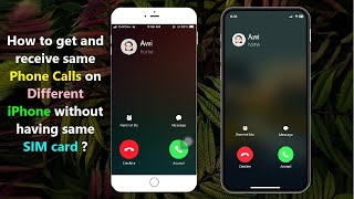 How to get and receive same Phone Calls on Different iPhone without having same SIM card ?
