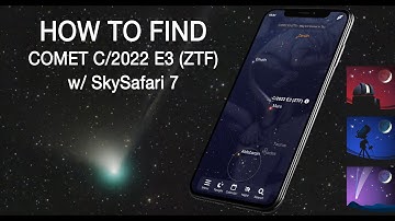 How to Find Comet C/2022 E3 (ZTF) Using SkySafari 7 Pro