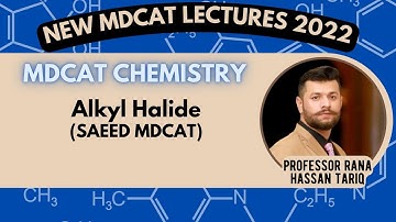 Mdcat 2022 Chemistry | Alkyl Halide | Saeed Mdcat Official #saeedmdcat