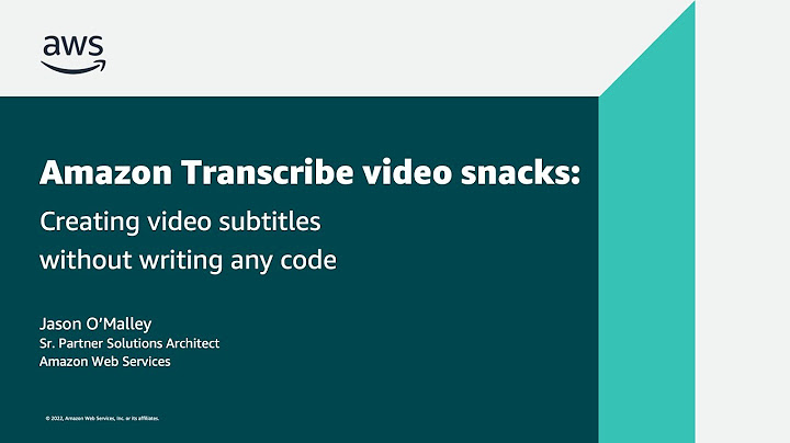 Amazon Transcribe Video Snacks: Creating Video Subtitles Without Writing Any Code