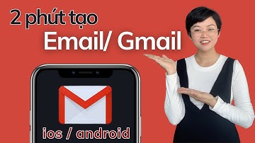 Cách tạo Email mới trên điện thoại mới nhất 2023| Thành công 100%