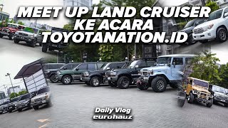 DAILY VLOG LAND CRUISER MEET UP AT THE TOYOTANATION ID EVENT