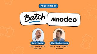 Batch x Modeo : le duo qui automatise vos flux de données CRM