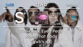 [Relax] | gwb | The Black Eyed Peas - Rock That Body [gwb's xd] | 2438pp 97.56% 1xSB