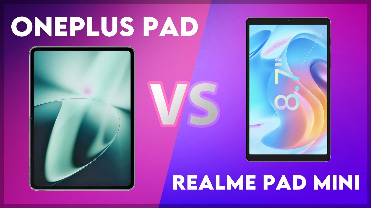 OnePlus Pad vs Realme Pad Mini Comparison