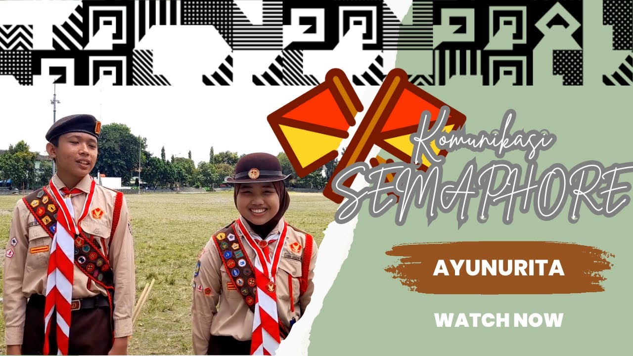 KOMUNIKASI LAPANGAN - BERKIRIM PESAN DENGAN SEMAPHORE