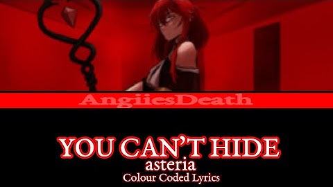 YOU CAN’T HIDE - asteria - Colour Coded Lyrics
